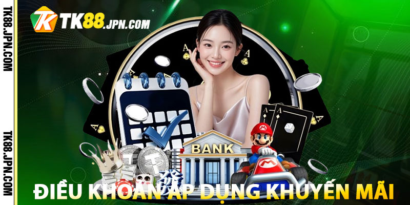 Điều khoản áp dụng cho sự kiện khuyến mãi TK88