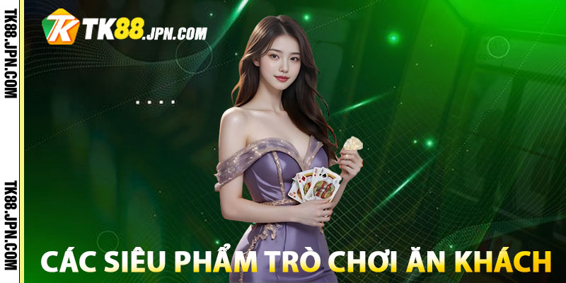 Giới thiệu TK88 về các siêu phẩm trò chơi ăn khách nhất